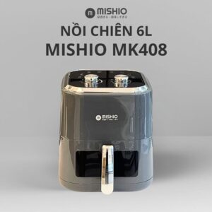Nồi chiên không dầu 6L Mishio MK408 – Màu Xám Sang Trọng, Bảo Hành 24 Tháng