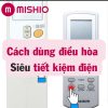 cách dùng điều hòa tiết kiệm điện từ mishio